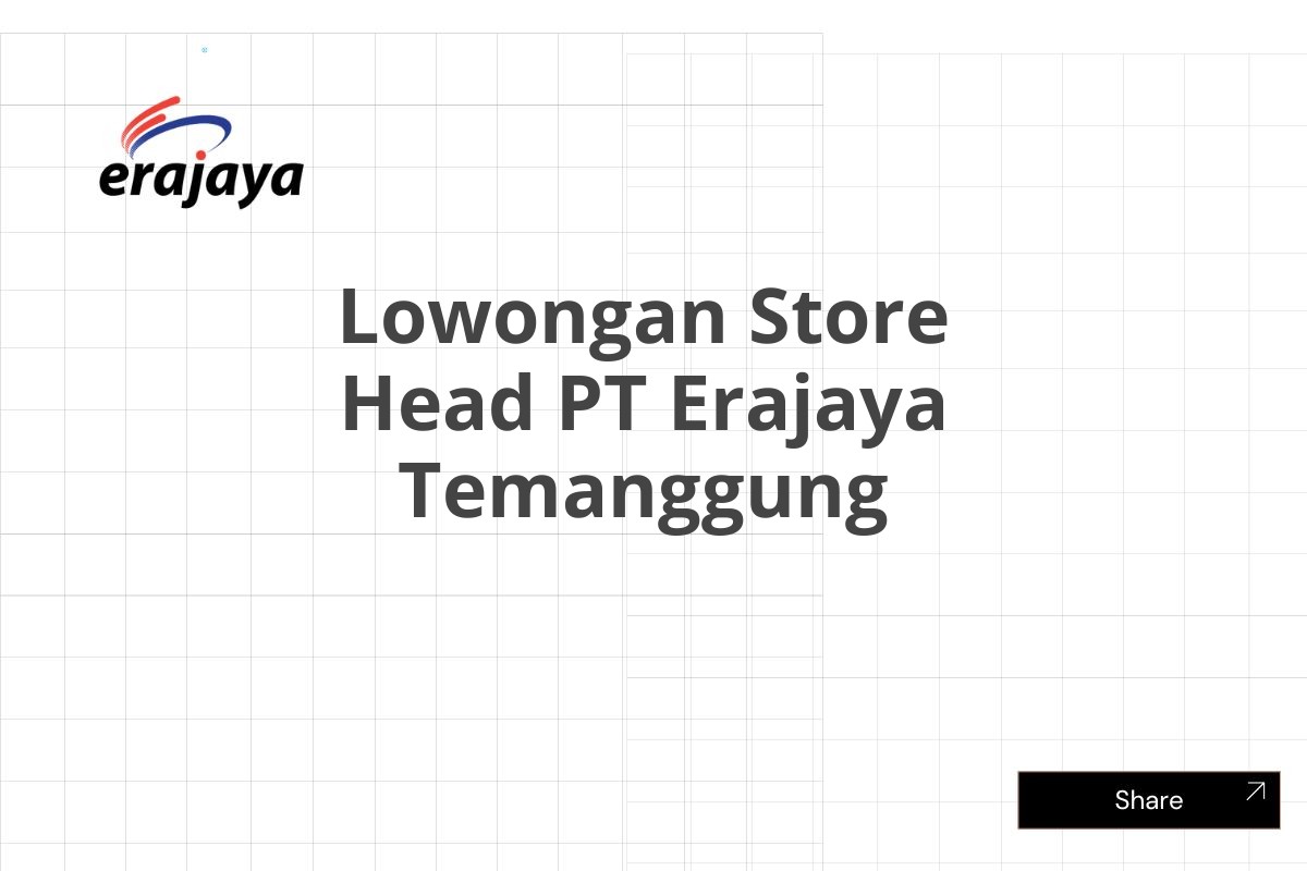 Lowongan Store Head PT Erajaya Temanggung